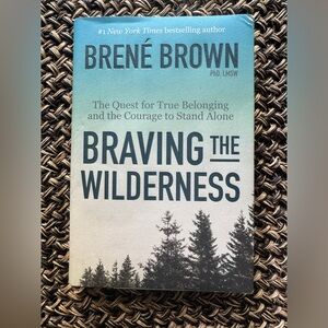 Braving the Wilderness Brene Brown